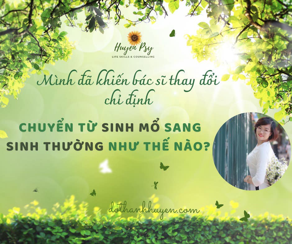 Mình đã khiến bác sĩ thay đổi chỉ định: chuyển từ SINH MỔ sang SINH THƯỜNG như thế nào?